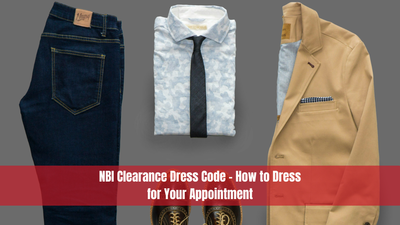 NBI Clearance Dress Code - How to Dress for Your Appointment